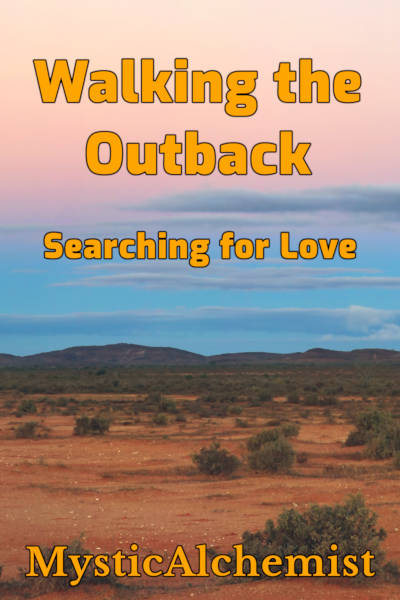 Walking the Outback - Searching for Love by MysticAlchemist book cover